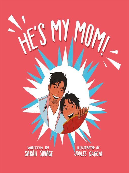 Title details for He's My Mom! by Sarah Savage - Wait list